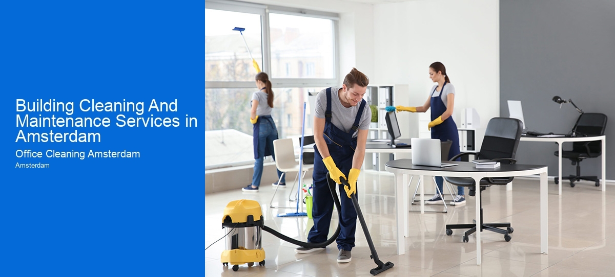 Building Cleaning And Maintenance Services in Amsterdam