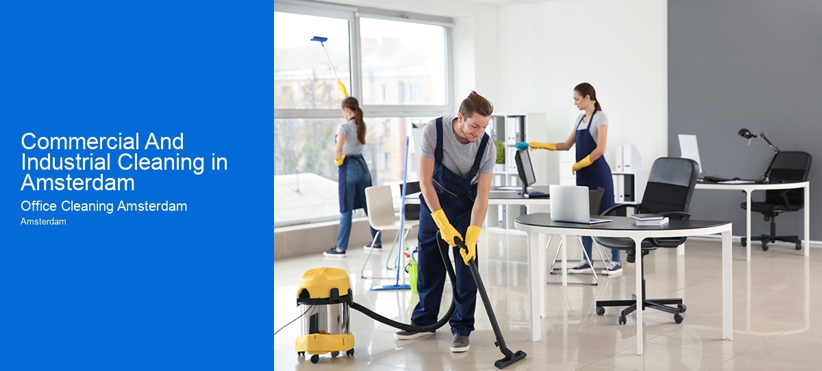 Commercial And Industrial Cleaning in Amsterdam