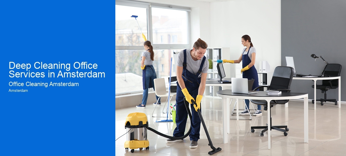 Deep Cleaning Office Services in Amsterdam